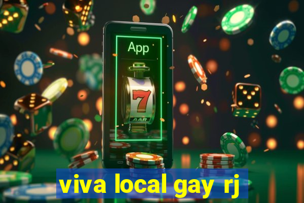 viva local gay rj